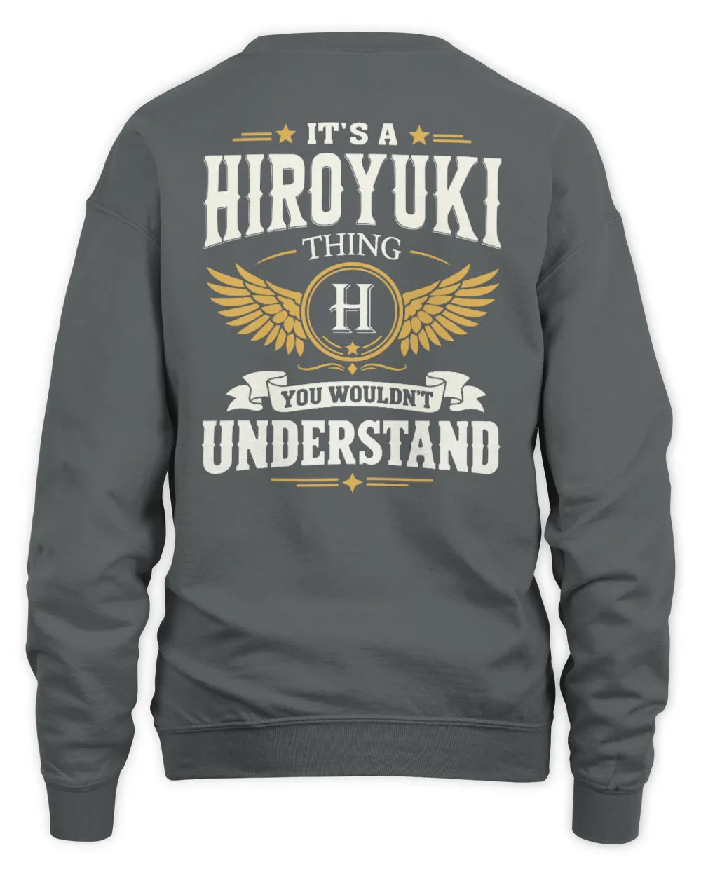 HIROYUKI KT06-M008 It’s a [NAME] Thing – You Wouldn’t Understand | Personalized Vintage T-Shirt - Unisex Sweatshirt - Charcoal