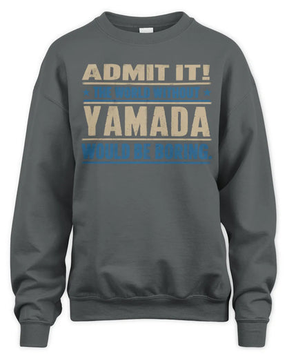 YAMADA TP68-K2-968 – Personalized Funny Quote Apparel “The World Without NAME Would Be Boring” - Unisex Sweatshirt - Charcoal