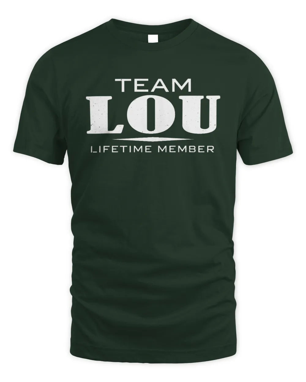 LOU BL62-K4-128 - Personalized “Team NAME Lifetime Member” - Unisex Standard T-Shirt - Forest Green