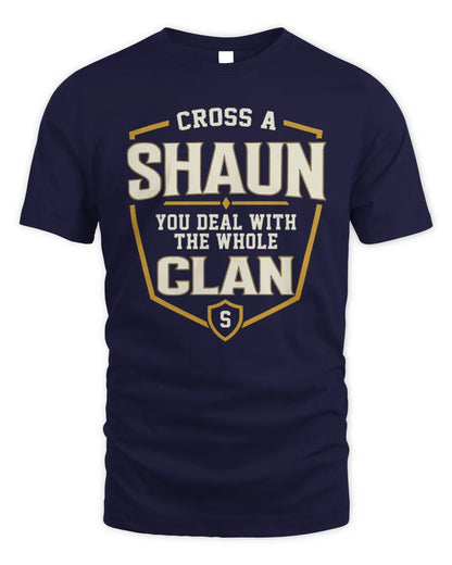 SHAUN NT1-K008 Cross A/An NAME, You Deal With the Whole Clan | Personalized Vintage T-Shirt - Unisex Standard T-Shirt - Navy