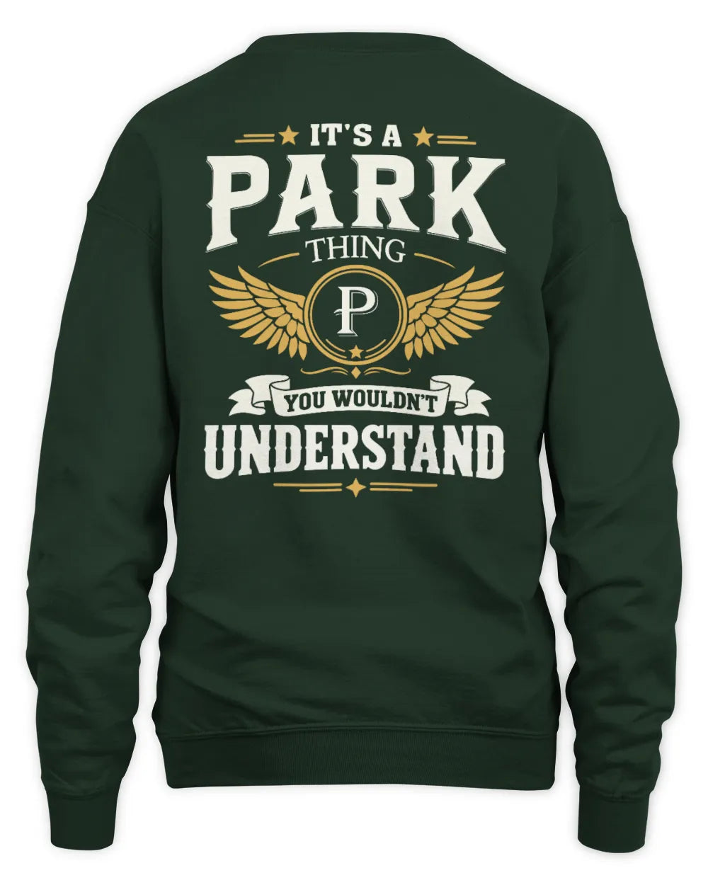 PARK KT06-M008 It’s a [NAME] Thing – You Wouldn’t Understand | Personalized Vintage T-Shirt - Unisex Sweatshirt - Forest Green