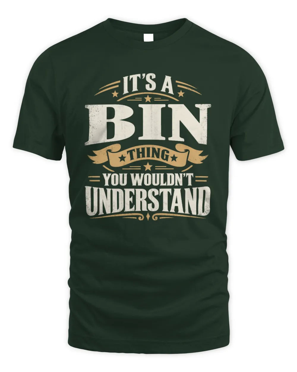BIN P08 TH51 - Personalized “It’s a/an [NAME] Thing – You Wouldn’t Understand” Shirt - Unisex Standard T-Shirt - Forest Green
