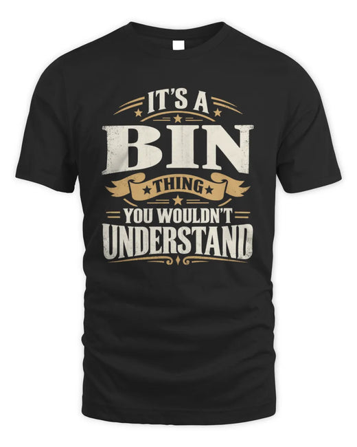 BIN P08 TH51 - Personalized “It’s a/an [NAME] Thing – You Wouldn’t Understand” Shirt