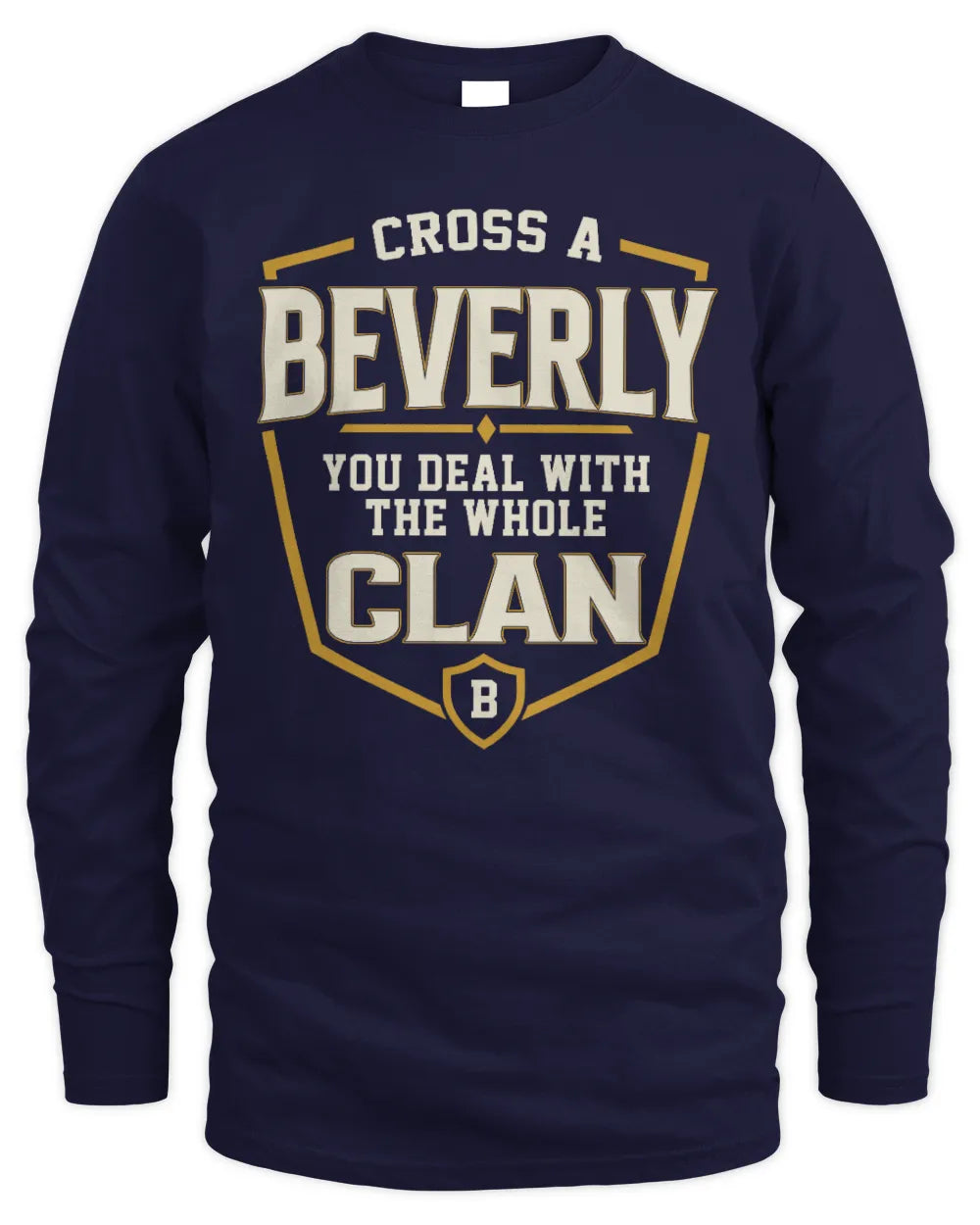 BEVERLY NT1-K008 Cross A/An NAME, You Deal With the Whole Clan | Personalized Vintage T-Shirt - Men's Long Sleeved T-Shirt - Navy