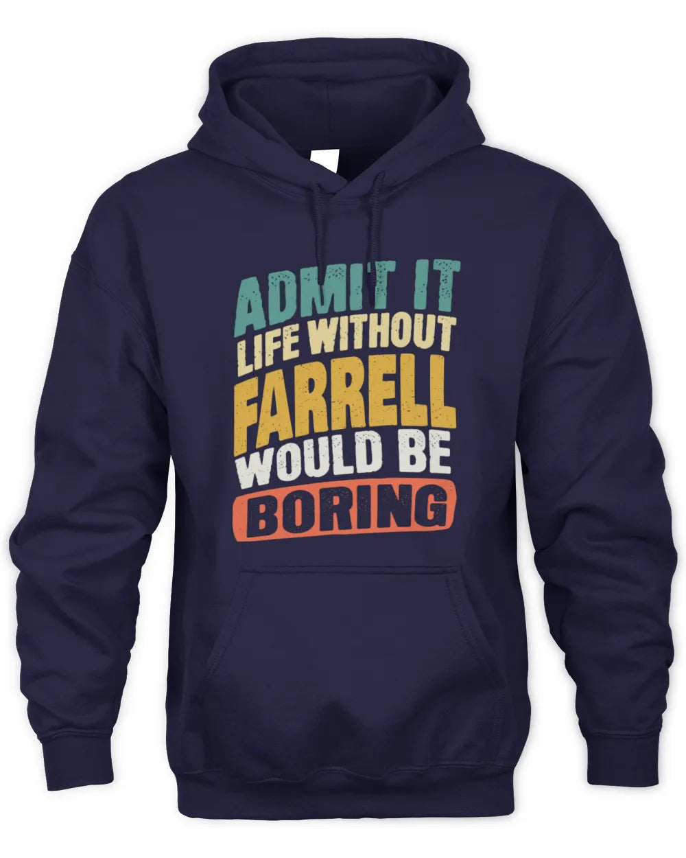 FARRELL TP88-K4-229
Personalized Funny Quote Apparel “Life Without NAME Would Be Boring” - Unisex Hoodie - Navy