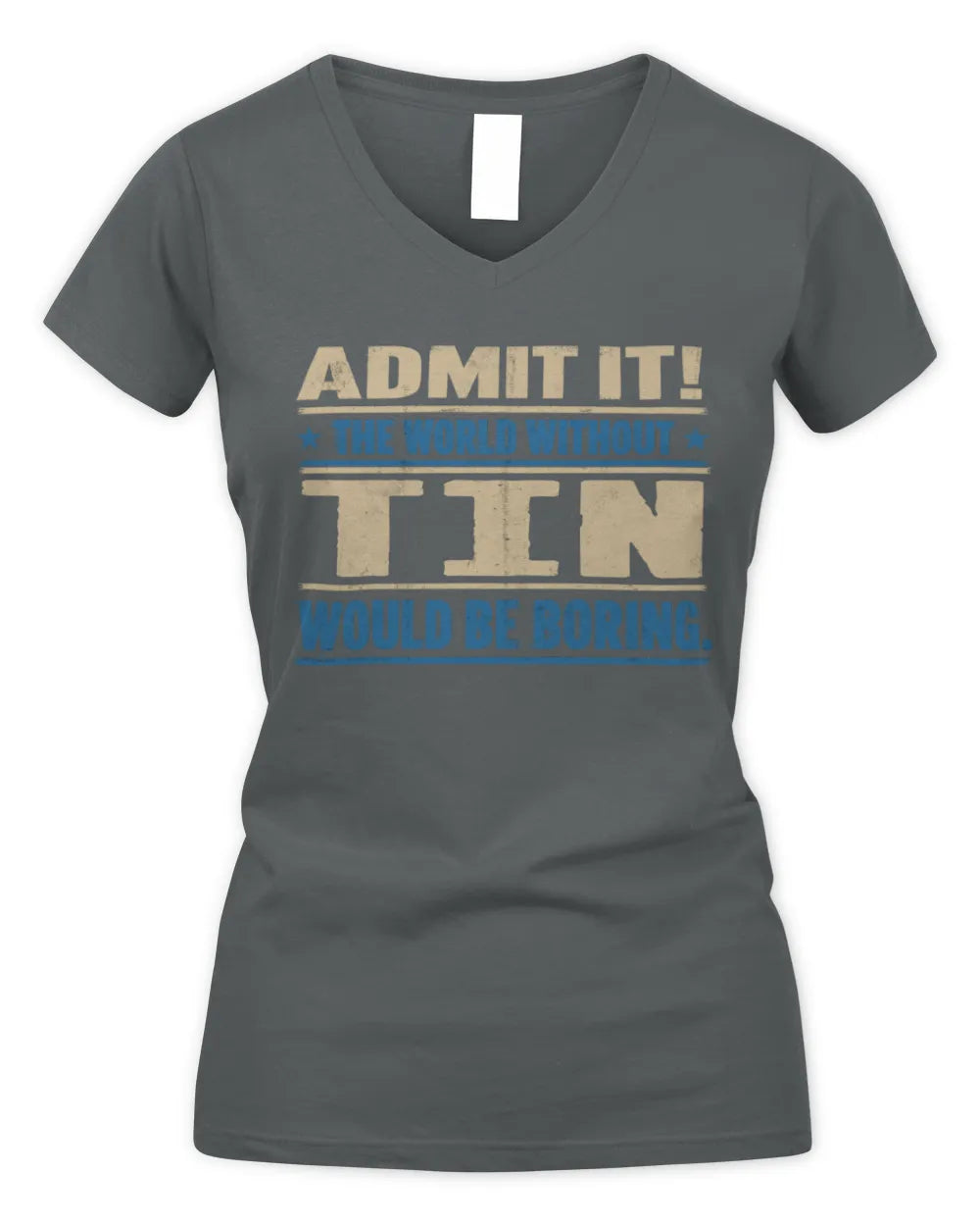 TIN TP68-K2-968 – Personalized Funny Quote Apparel “The World Without NAME Would Be Boring” - Women's V-Neck T-Shirt - Charcoal