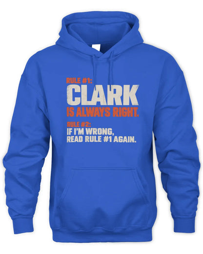 CLARK NP1-H006 - Always Right Personalized Name T-Shirt – Funny Custom Name Shirt - Unisex Hoodie - Royal