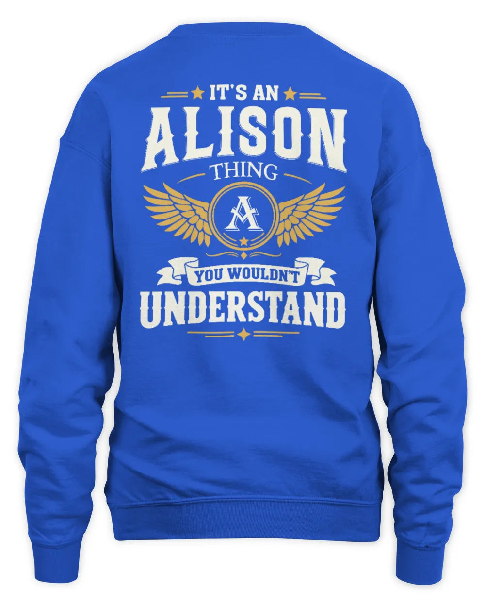 ALISON KT06-M008 It’s a [NAME] Thing – You Wouldn’t Understand | Personalized Vintage T-Shirt - Unisex Sweatshirt - Royal