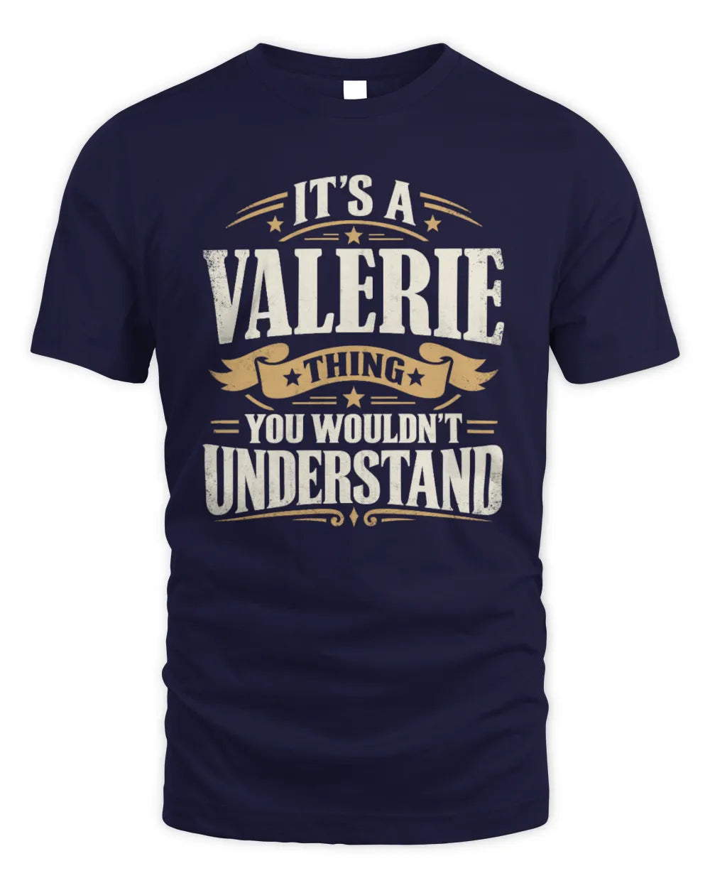 VALERIE P08 TH51 - Personalized “It’s a/an [NAME] Thing – You Wouldn’t Understand” Shirt - Unisex Standard T-Shirt - Navy