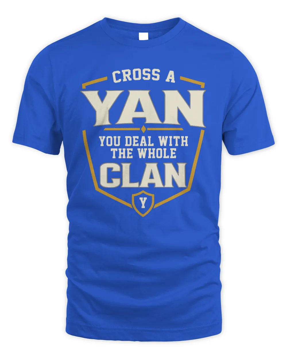 YAN NT1-K008 Cross A/An NAME, You Deal With the Whole Clan | Personalized Vintage T-Shirt - Unisex Standard T-Shirt - Royal