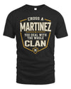 MARTINEZ NT1-K008 Cross A/An NAME, You Deal With the Whole Clan | Personalized Vintage T-Shirt