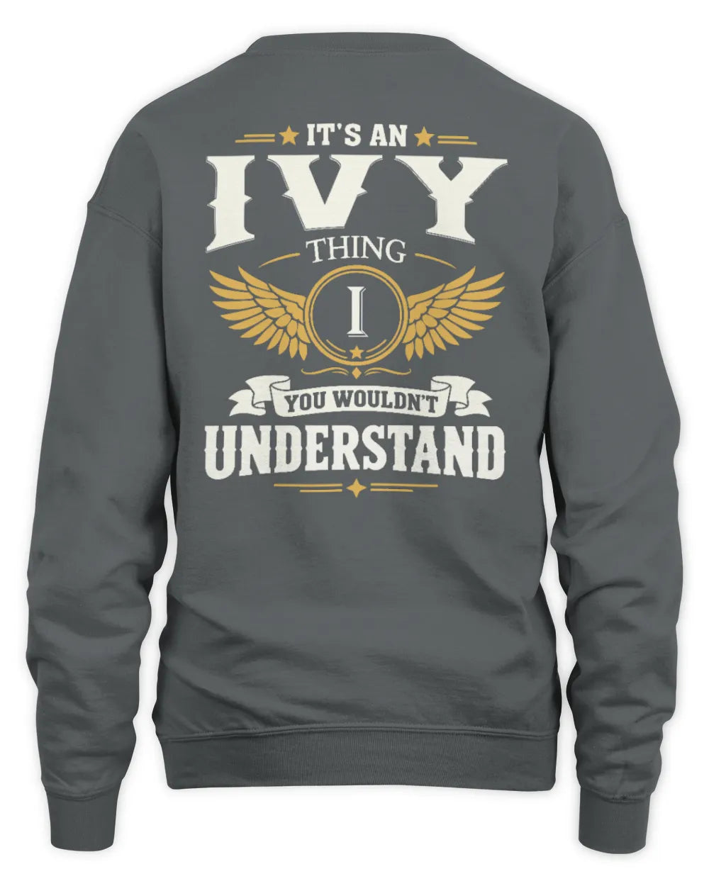 IVY KT06-M008 It’s a [NAME] Thing – You Wouldn’t Understand | Personalized Vintage T-Shirt - Unisex Sweatshirt - Charcoal