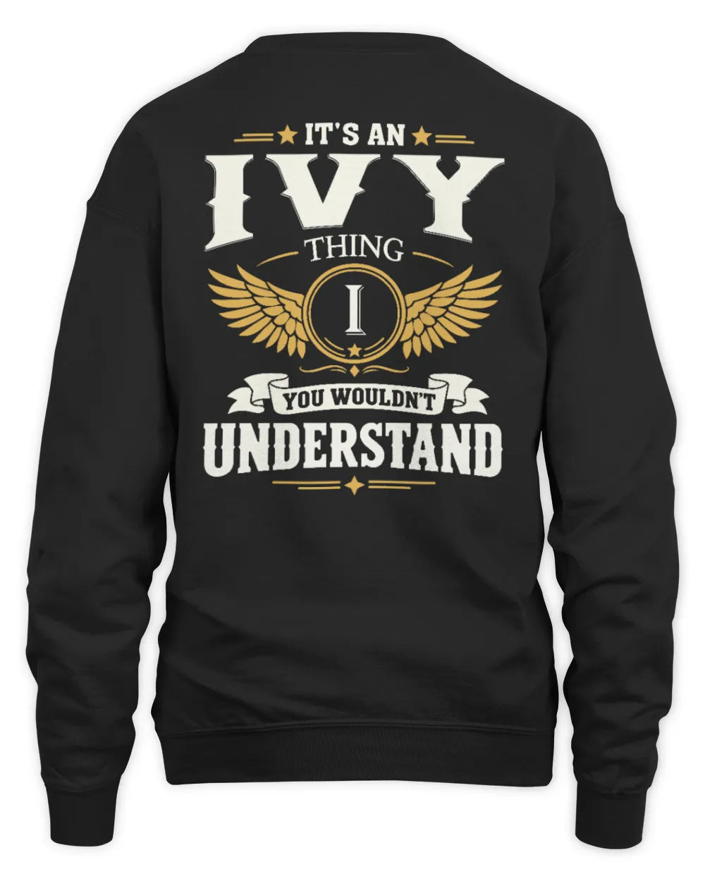 IVY KT06-M008 It’s a [NAME] Thing – You Wouldn’t Understand | Personalized Vintage T-Shirt - Unisex Sweatshirt - Black