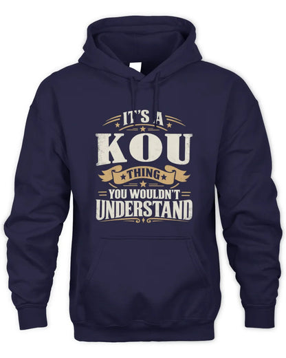 KOU P08 TH51 - Personalized “It’s a/an [NAME] Thing – You Wouldn’t Understand” Shirt - Unisex Hoodie - Navy