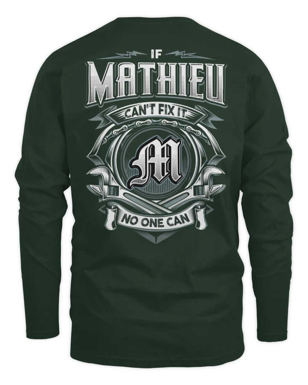MATHIEU AP81-K4-626 - Personalized Ahmed Quote Apparel “If Ahmed Can't Fix It, No One Can” - Men's Long Sleeved T-Shirt - Forest Green