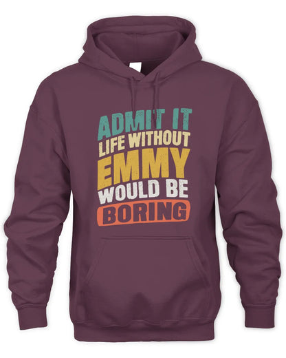 EMMY TP88-K4-229
Personalized Funny Quote Apparel “Life Without NAME Would Be Boring” - Unisex Hoodie - Maroon
