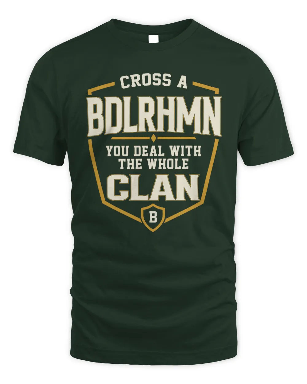 BDLRHMN NT1-K008 Cross A/An NAME, You Deal With the Whole Clan | Personalized Vintage T-Shirt - Unisex Standard T-Shirt - Forest Green