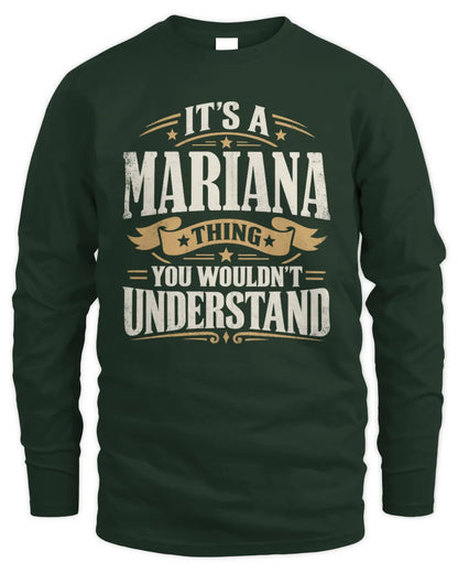 MARIANA P08 TH51 - Personalized “It’s a/an [NAME] Thing – You Wouldn’t Understand” Shirt - Men's Long Sleeved T-Shirt - Forest Green