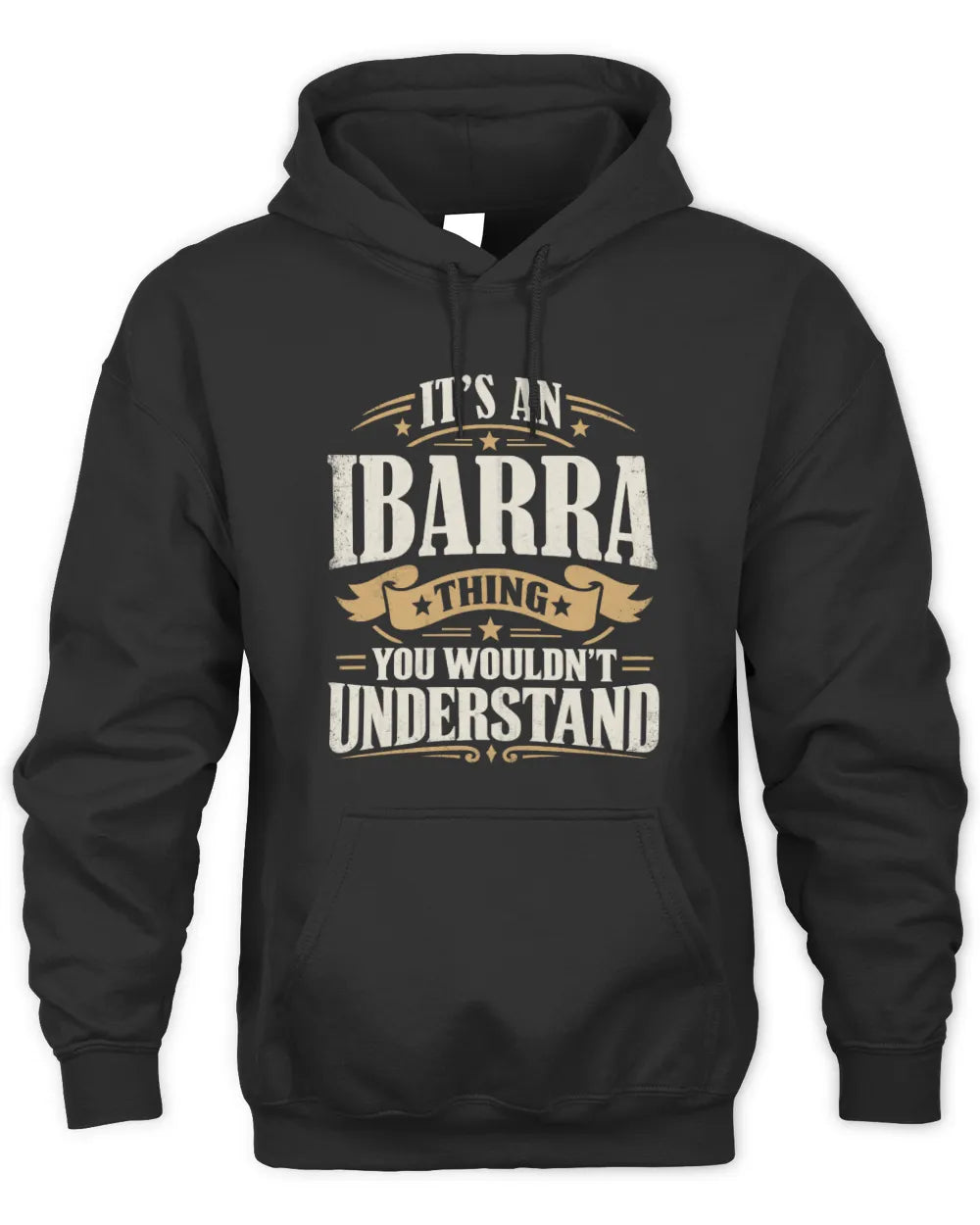 IBARRA P08 TH51 - Personalized “It’s a/an [NAME] Thing – You Wouldn’t Understand” Shirt - Unisex Hoodie - Black