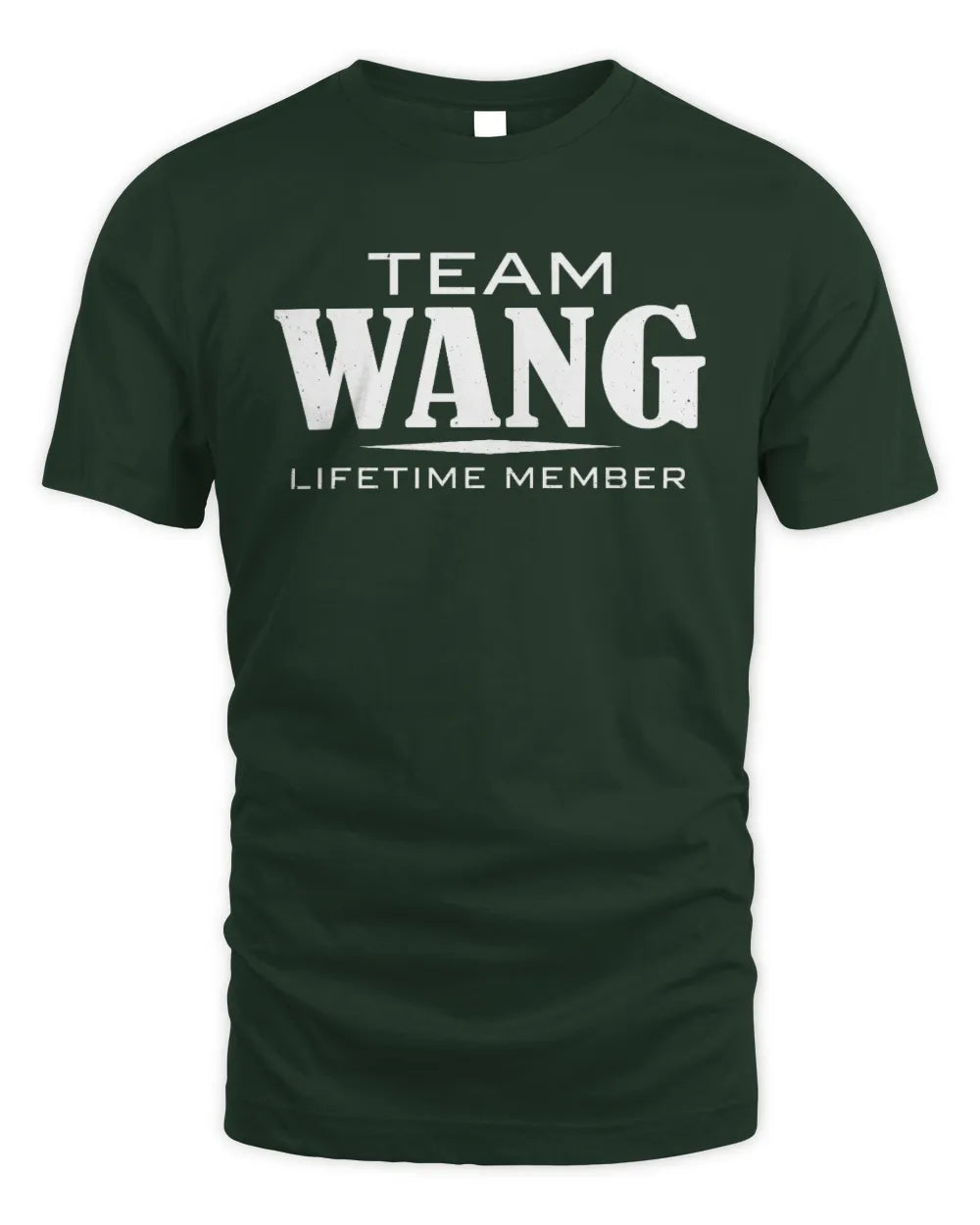 WANG BL62-K4-128 - Personalized “Team NAME Lifetime Member” - Unisex Standard T-Shirt - Forest Green