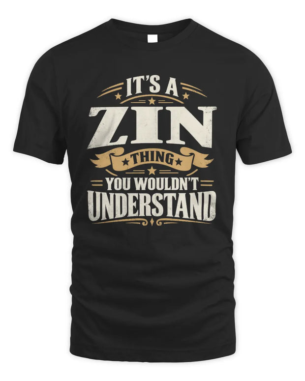 ZIN P08 TH51 - Personalized “It’s a/an [NAME] Thing – You Wouldn’t Understand” Shirt