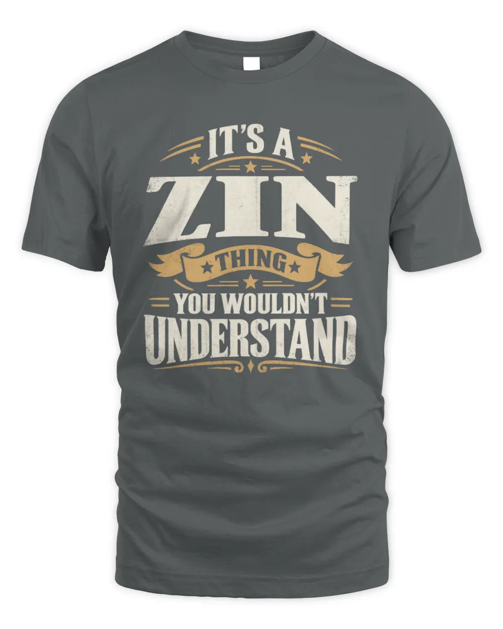 ZIN P08 TH51 - Personalized “It’s a/an [NAME] Thing – You Wouldn’t Understand” Shirt - Unisex Standard T-Shirt - Charcoal
