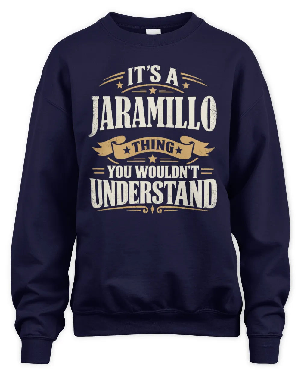 JARAMILLO P08 TH51 - Personalized “It’s a/an [NAME] Thing – You Wouldn’t Understand” Shirt - Unisex Sweatshirt - Navy