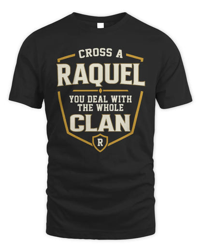 RAQUEL NT1-K008 Cross A/An NAME, You Deal With the Whole Clan | Personalized Vintage T-Shirt - Unisex Standard T-Shirt - Black