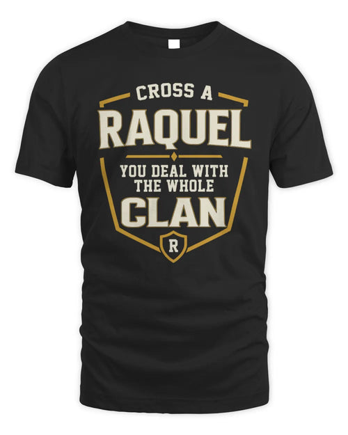 RAQUEL NT1-K008 Cross A/An NAME, You Deal With the Whole Clan | Personalized Vintage T-Shirt - Unisex Standard T-Shirt - Black