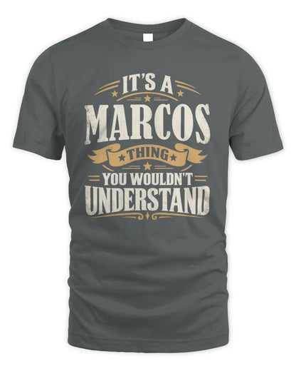 MARCOS P08 TH51 - Personalized “It’s a/an [NAME] Thing – You Wouldn’t Understand” Shirt - Unisex Standard T-Shirt - Charcoal