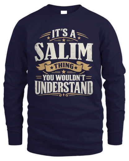 SALIM P08 TH51 - Personalized “It’s a/an [NAME] Thing – You Wouldn’t Understand” Shirt - Men's Long Sleeved T-Shirt - Navy