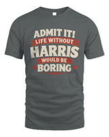 HARRIS P4 KT003 Personalized Funny Quote Apparel “Life Without NAME Would Be Boring” - Unisex Standard T-Shirt - Charcoal