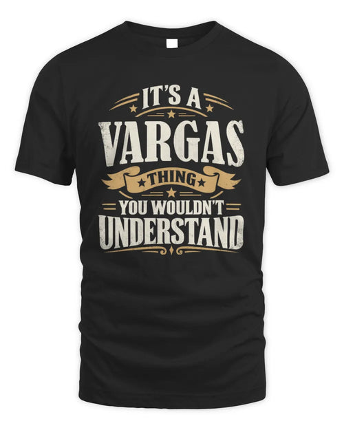 VARGAS P08 TH51 - Personalized “It’s a/an [NAME] Thing – You Wouldn’t Understand” Shirt - Unisex Standard T-Shirt - Black
