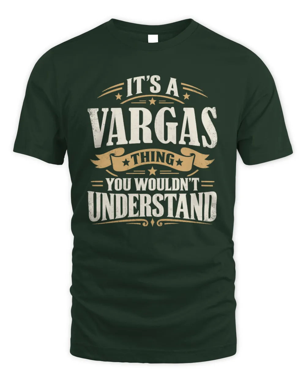 VARGAS P08 TH51 - Personalized “It’s a/an [NAME] Thing – You Wouldn’t Understand” Shirt - Unisex Standard T-Shirt - Forest Green