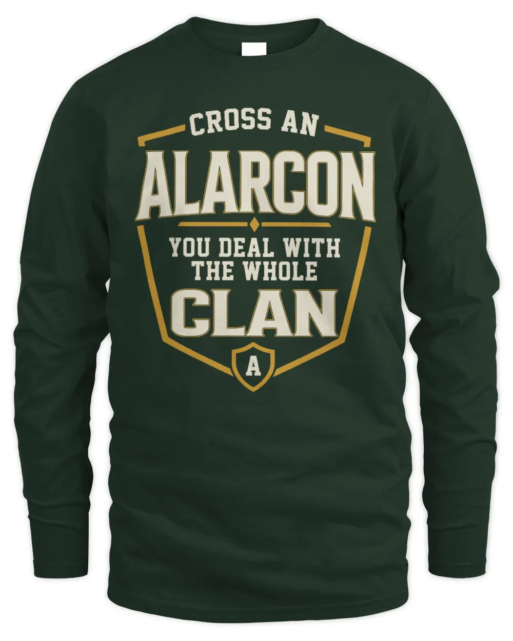 ALARCON NT1-K008 Cross A/An NAME, You Deal With the Whole Clan | Personalized Vintage T-Shirt - Men's Long Sleeved T-Shirt - Forest Green