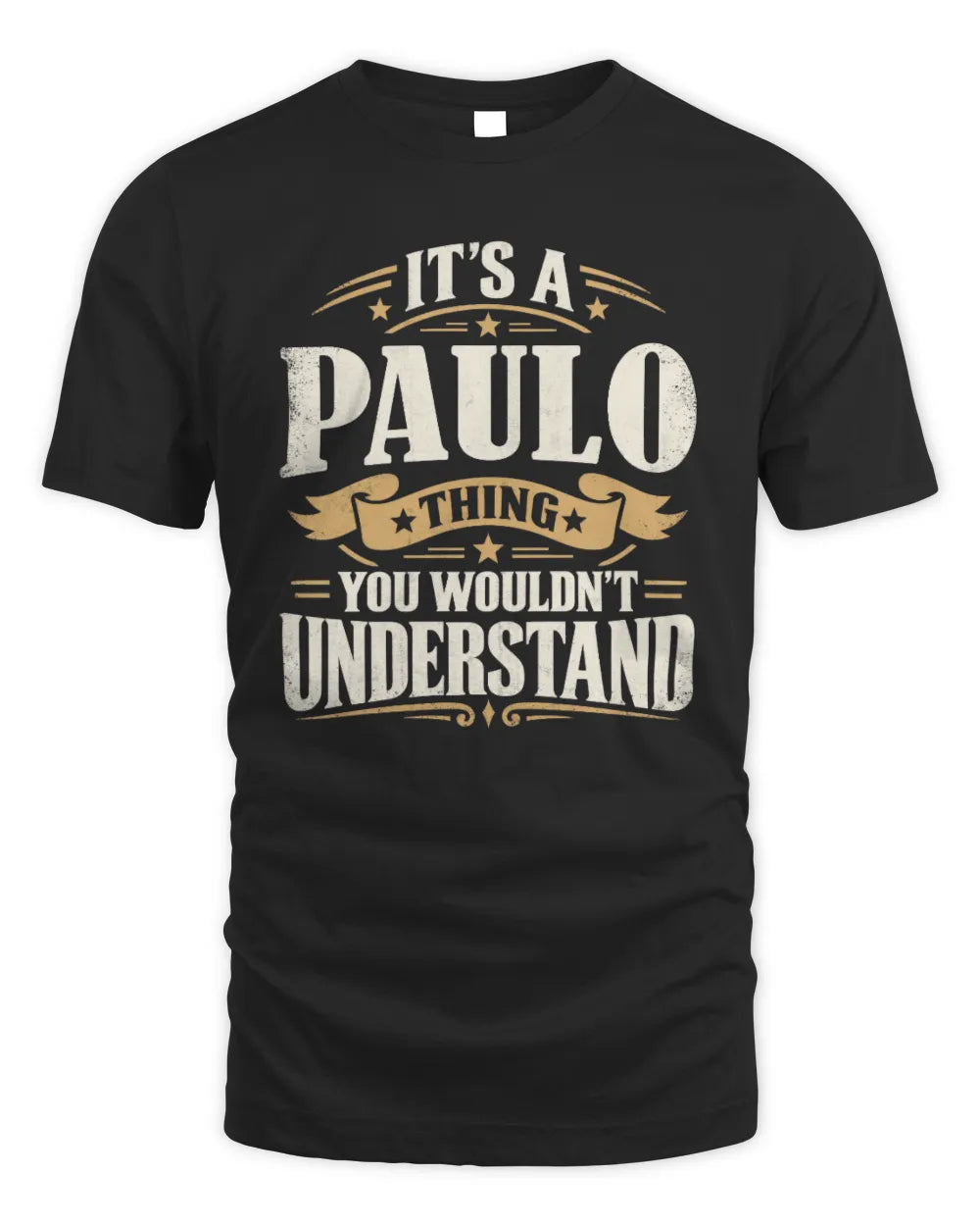 PAULO P08 TH51 - Personalized “It’s a/an [NAME] Thing – You Wouldn’t Understand” Shirt - Unisex Standard T-Shirt - Black