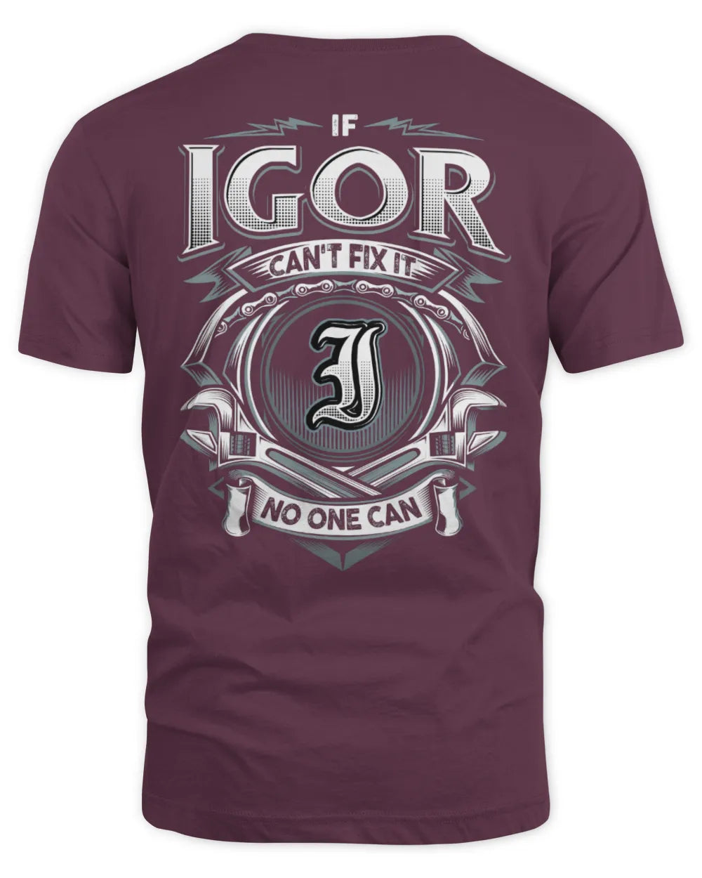IGOR AP81-K4-626 - Personalized Ahmed Quote Apparel “If Ahmed Can't Fix It, No One Can” - Unisex Standard T-Shirt - Maroon