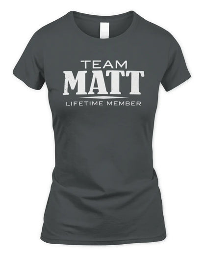 MATT BL62-K4-128 - Personalized “Team NAME Lifetime Member” - Women's Standard T-Shirt - Charcoal