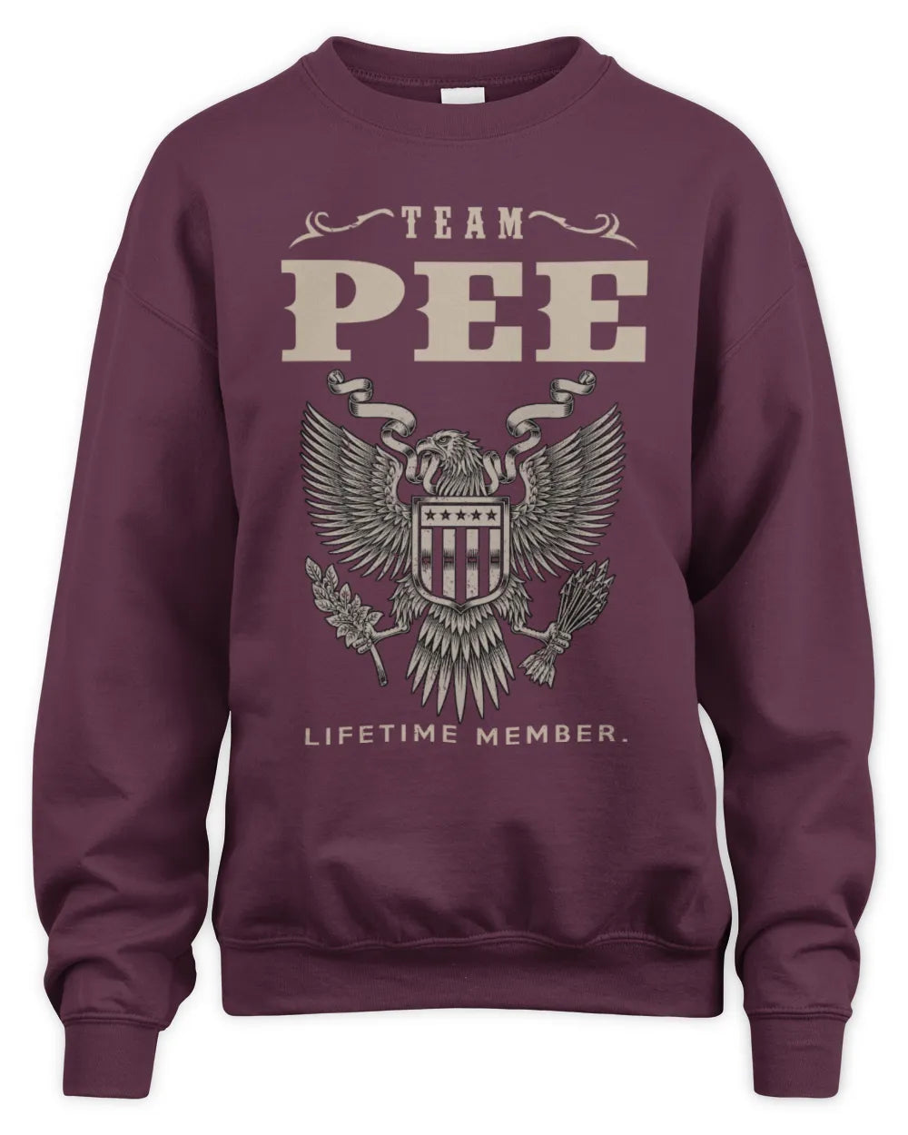 PEE TP06-K82 – Personalized Classic Style Apparel “Team NAME Lifetime Member” - Unisex Sweatshirt - Maroon