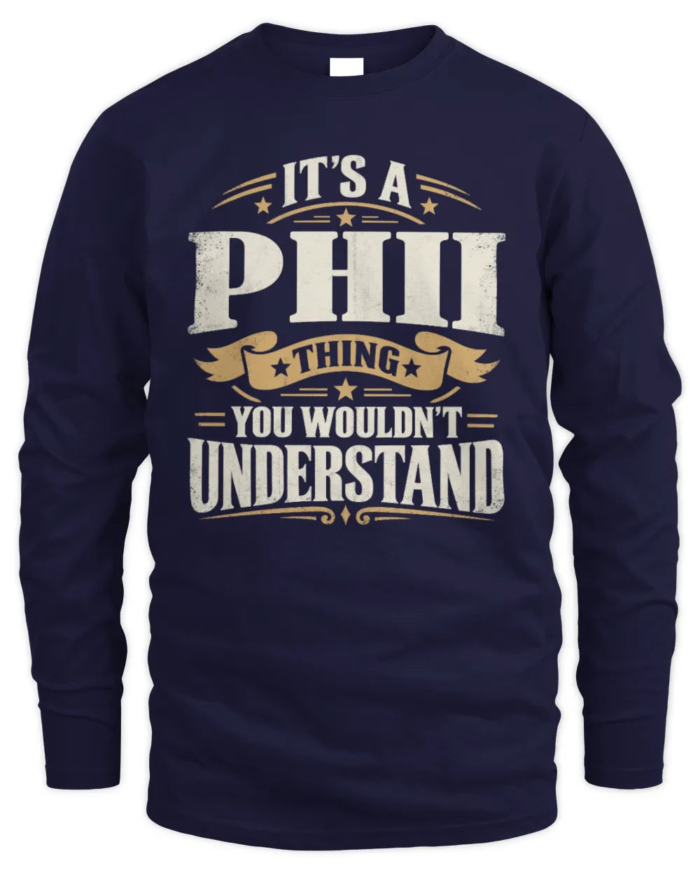 PHII P08 TH51 - Personalized “It’s a/an [NAME] Thing – You Wouldn’t Understand” Shirt - Men's Long Sleeved T-Shirt - Navy