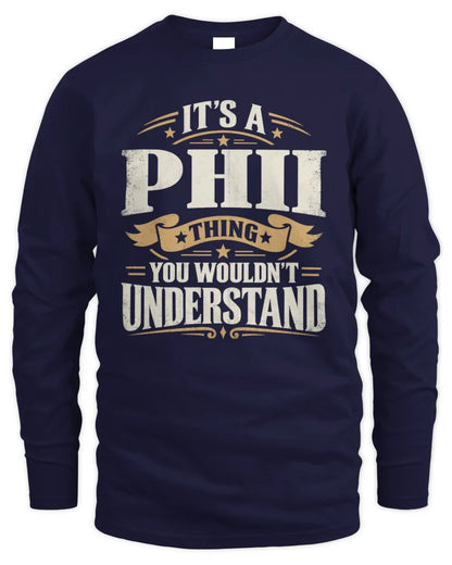 PHII P08 TH51 - Personalized “It’s a/an [NAME] Thing – You Wouldn’t Understand” Shirt - Men's Long Sleeved T-Shirt - Navy