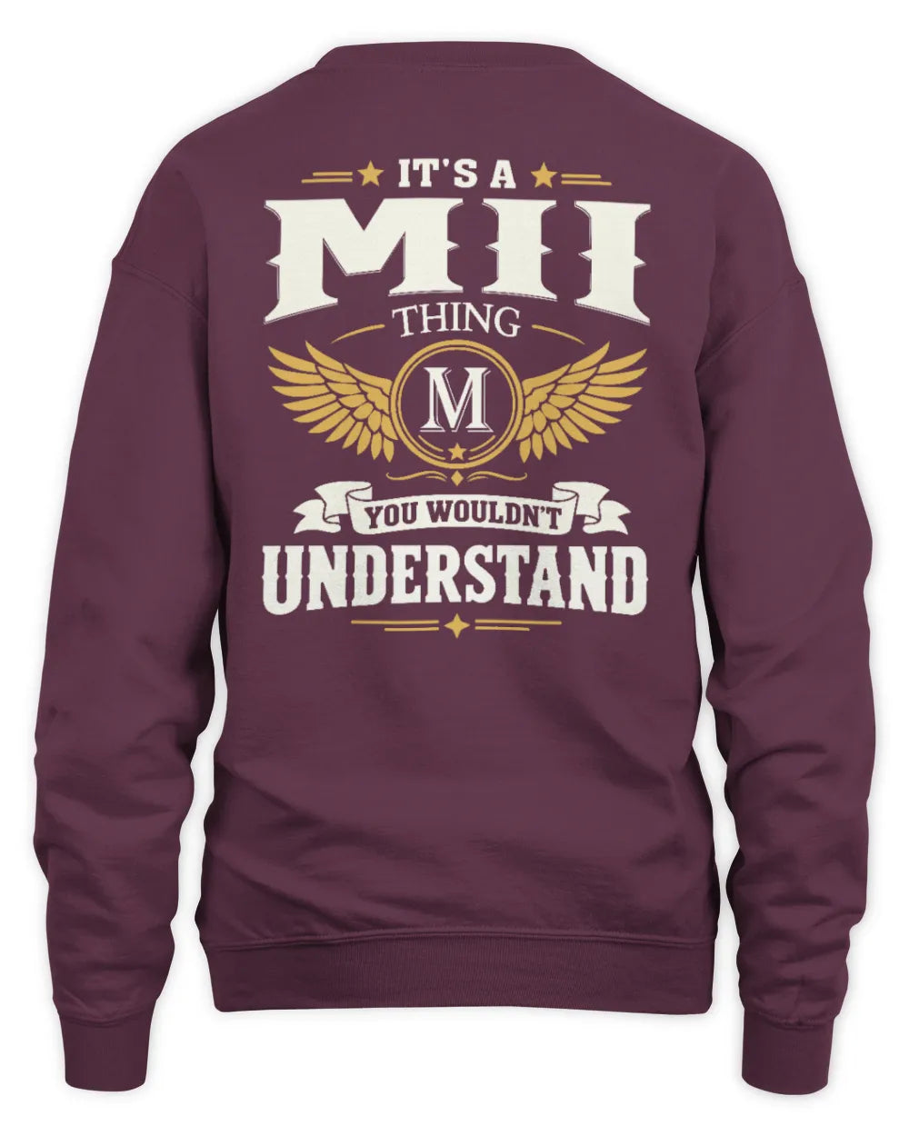 MII KT06-M008 It’s a [NAME] Thing – You Wouldn’t Understand | Personalized Vintage T-Shirt - Unisex Sweatshirt - Maroon