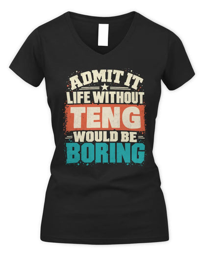 TENG P02-TH11-226 Personalized Admit It Life Without [Name] Would Be Boring T-Shirt - Custom Name Funny Gift - Women's V-Neck T-Shirt - Black