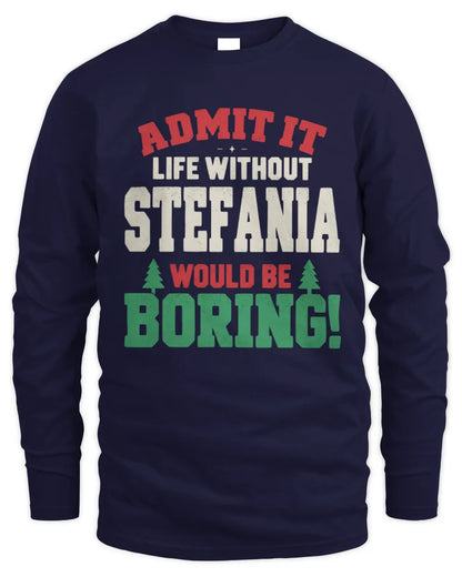 STEFANIA P5 TH08 Christmas T-Shirt – “Life Without NAME Would Be Boring” - Men's Long Sleeved T-Shirt - Navy