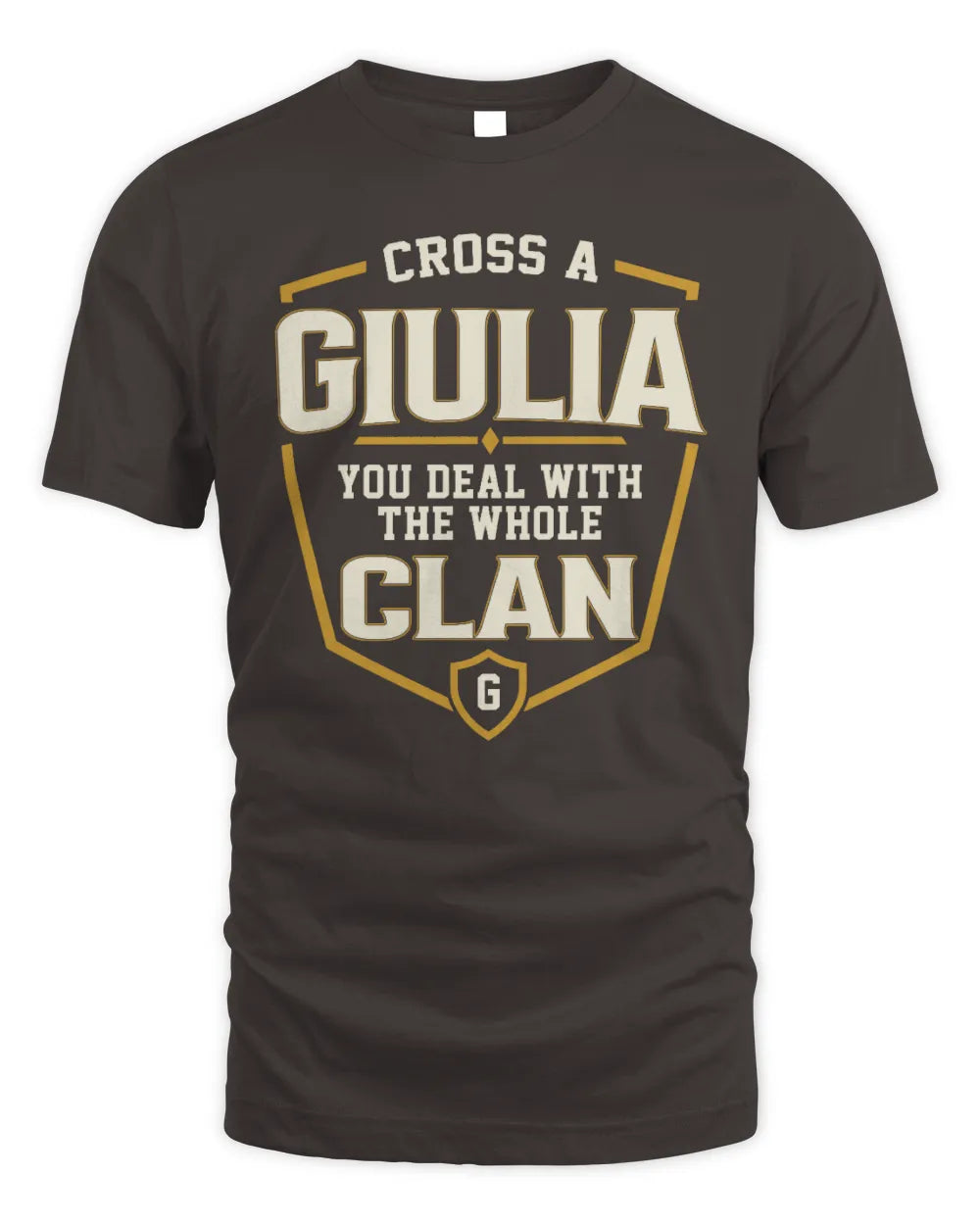 GIULIA NT1-K008 Cross A/An NAME, You Deal With the Whole Clan | Personalized Vintage T-Shirt - Unisex Standard T-Shirt - Dark Chocolate