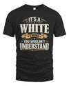 WHITE P08 TH51 - Personalized “It’s a/an [NAME] Thing – You Wouldn’t Understand” Shirt