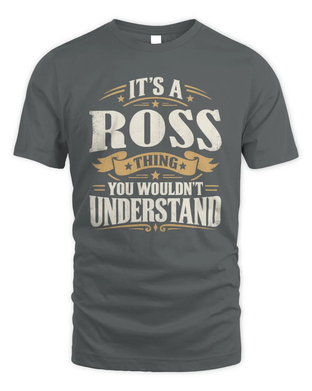 ROSS P08 TH51 - Personalized “It’s a/an [NAME] Thing – You Wouldn’t Understand” Shirt - Unisex Standard T-Shirt - Charcoal