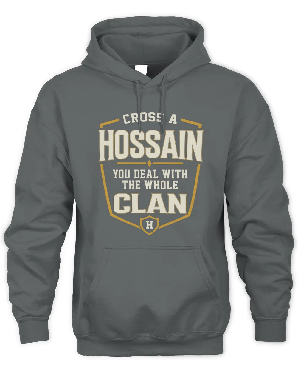 HOSSAIN NT1-K008 Cross A/An NAME, You Deal With the Whole Clan | Personalized Vintage T-Shirt - Unisex Hoodie - Charcoal