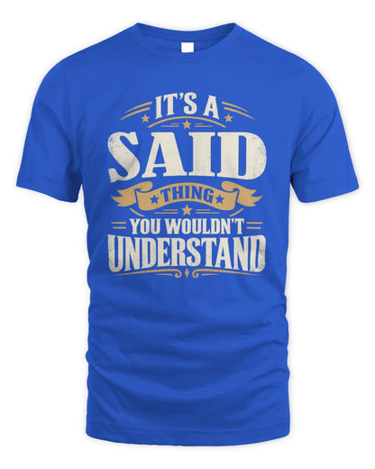 SAID P08 TH51 - Personalized “It’s a/an [NAME] Thing – You Wouldn’t Understand” Shirt - Unisex Standard T-Shirt - Royal
