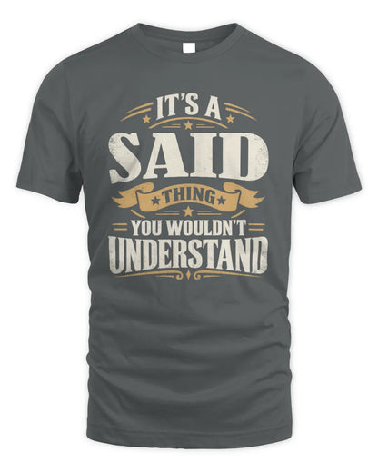 SAID P08 TH51 - Personalized “It’s a/an [NAME] Thing – You Wouldn’t Understand” Shirt - Unisex Standard T-Shirt - Charcoal